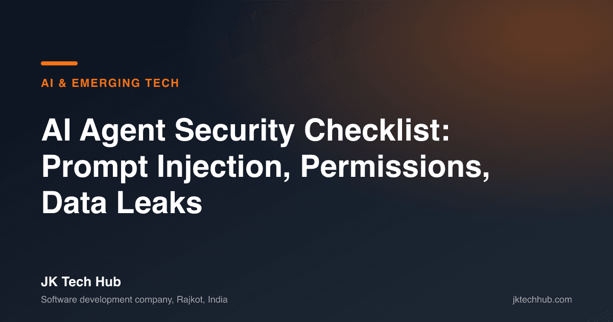 AI Agent Security Checklist: Prompt Injection, Permissions, Data Leaks