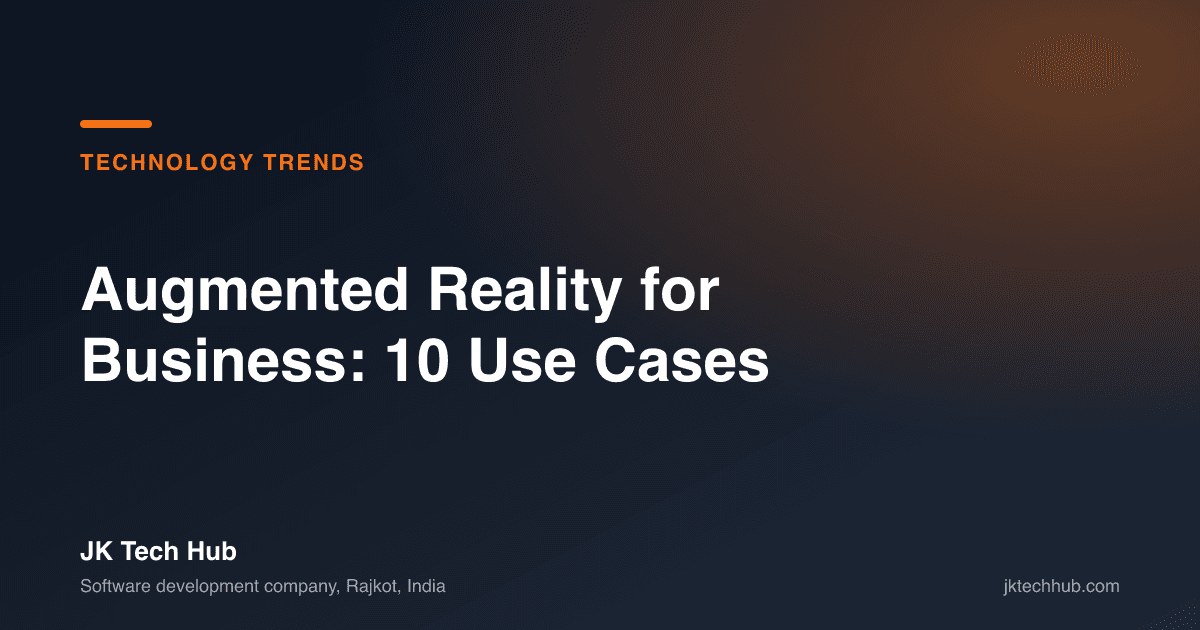Augmented Reality for Business: 10 Use Cases [2026]