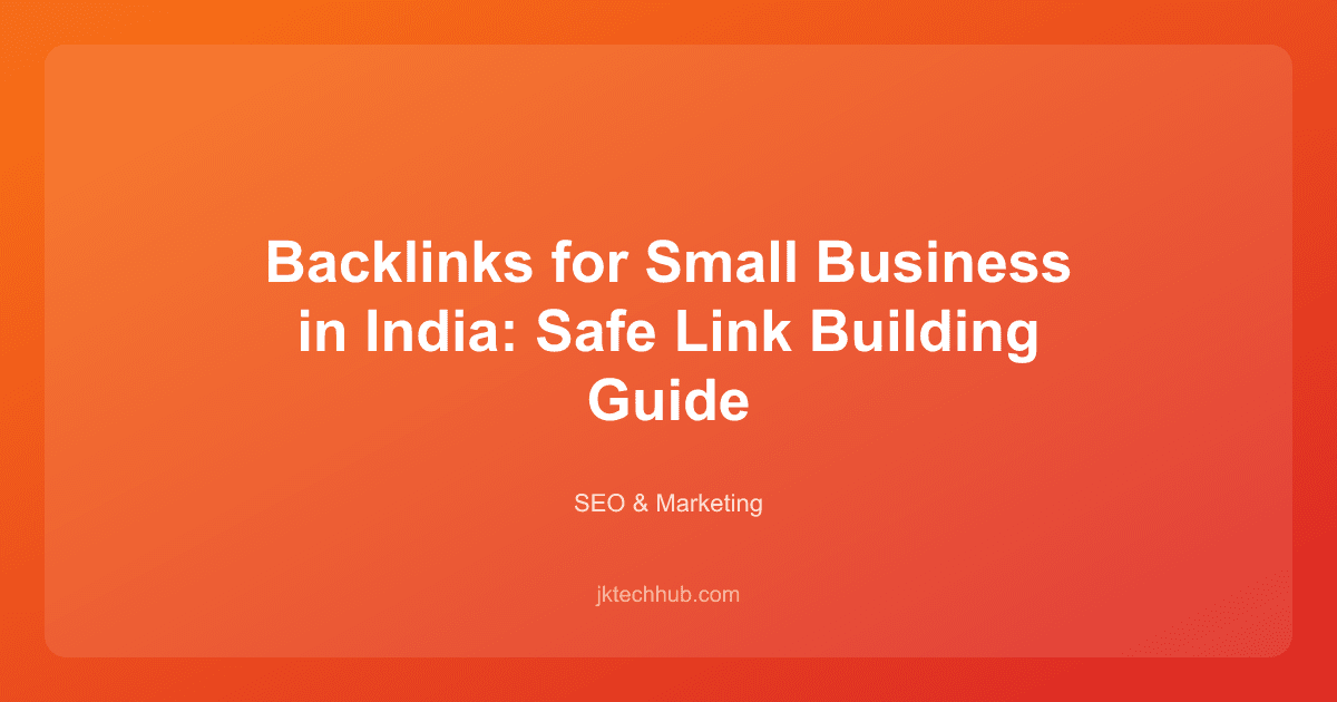 Backlinks for Small Business in India: Safe Link Building Guide