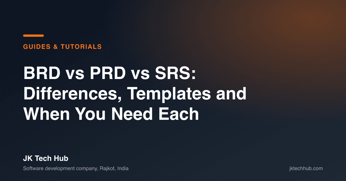 BRD vs PRD vs SRS: Differences, Templates and When You Need Each