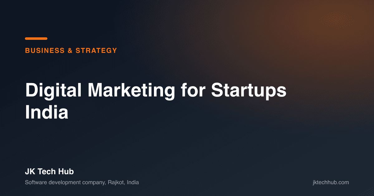 Digital Marketing for Startups India [Complete Guide 2026]