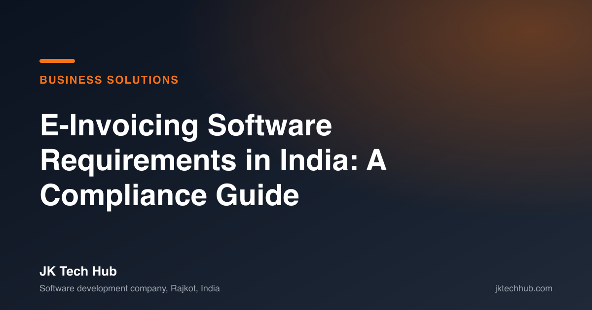 E-Invoicing Software Requirements in India: A Compliance Guide