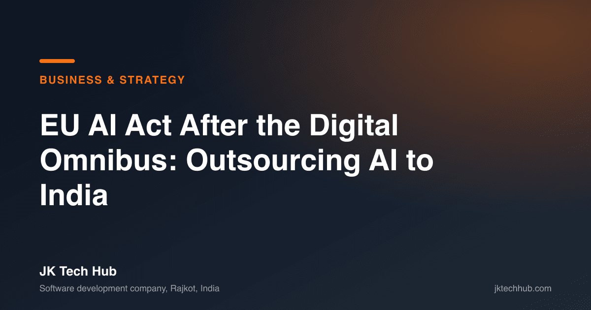 EU AI Act After the Digital Omnibus: Outsourcing AI to India