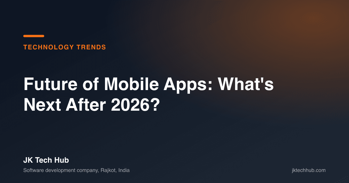 Future of Mobile Apps: What's Next After 2026?