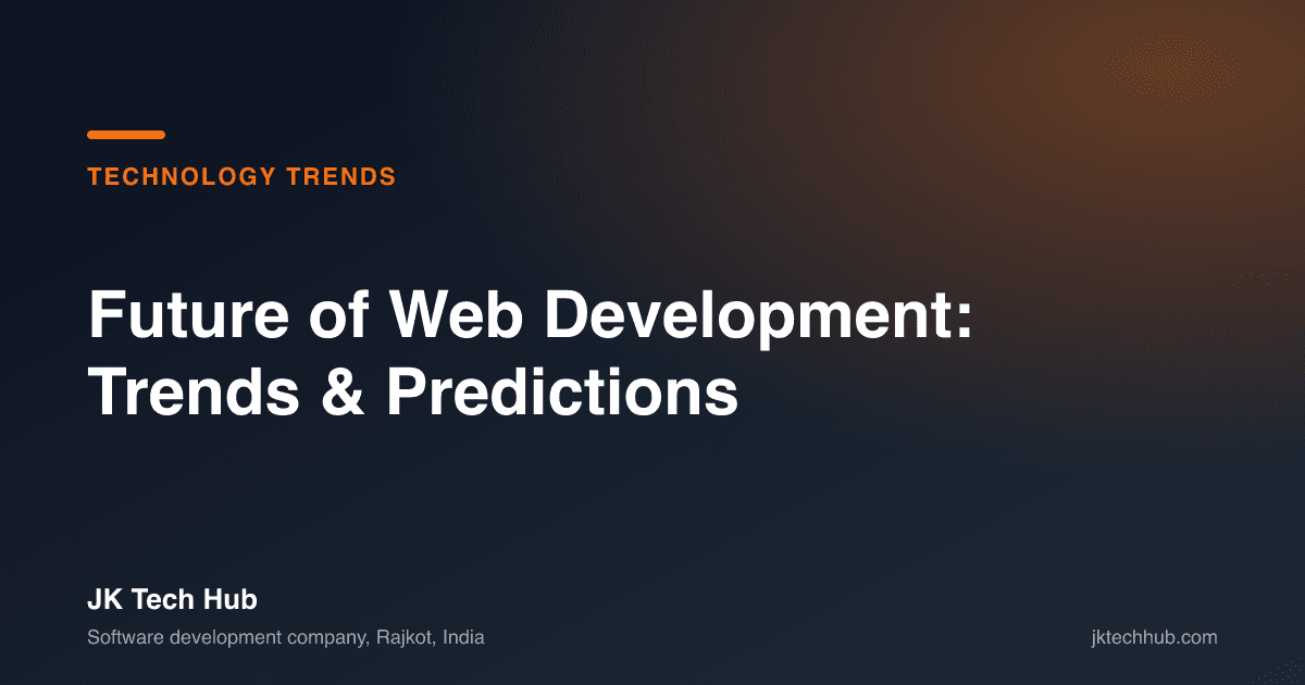 Future of Web Development: Trends & Predictions [2026-2030]