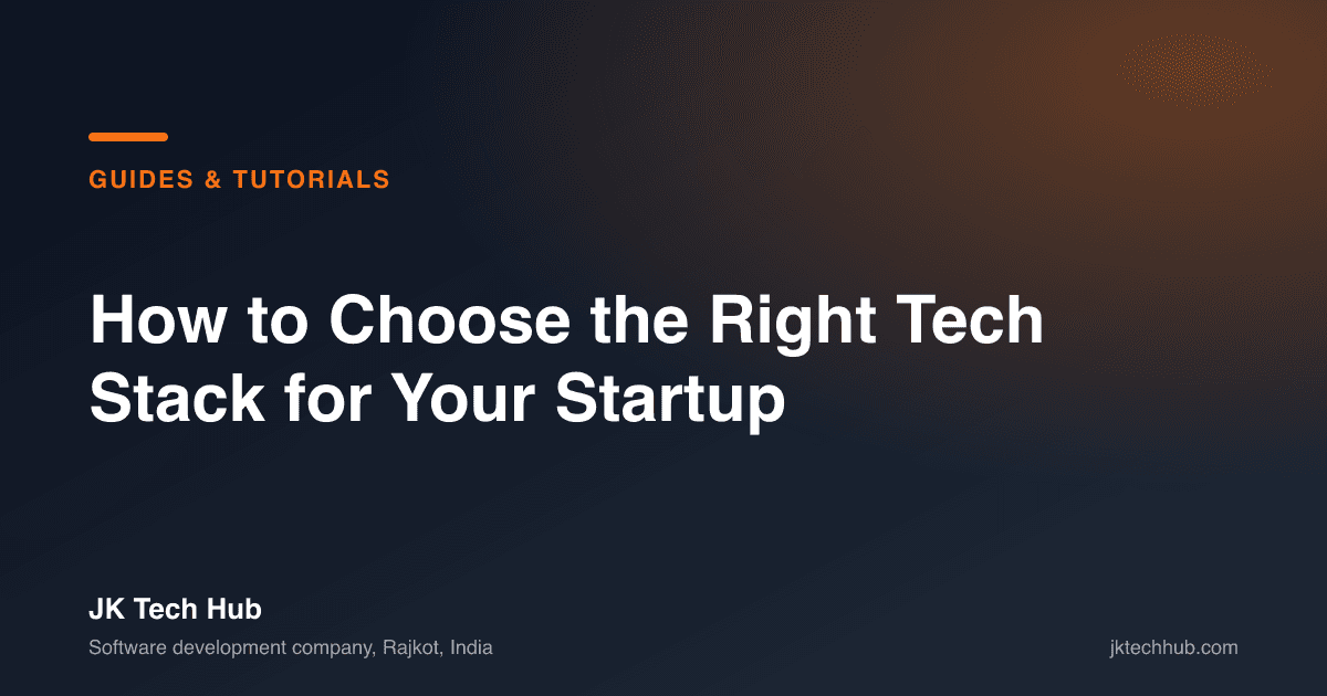How to Choose the Right Tech Stack for Your Startup [2026]