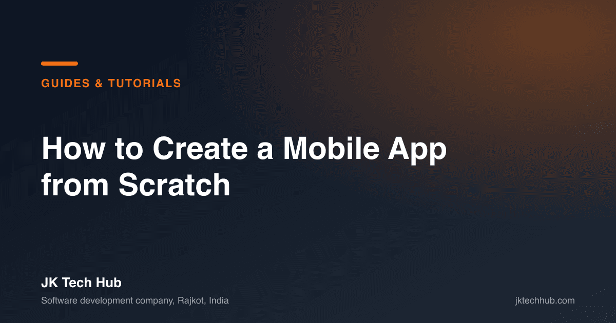 How to Create a Mobile App from Scratch [2026]