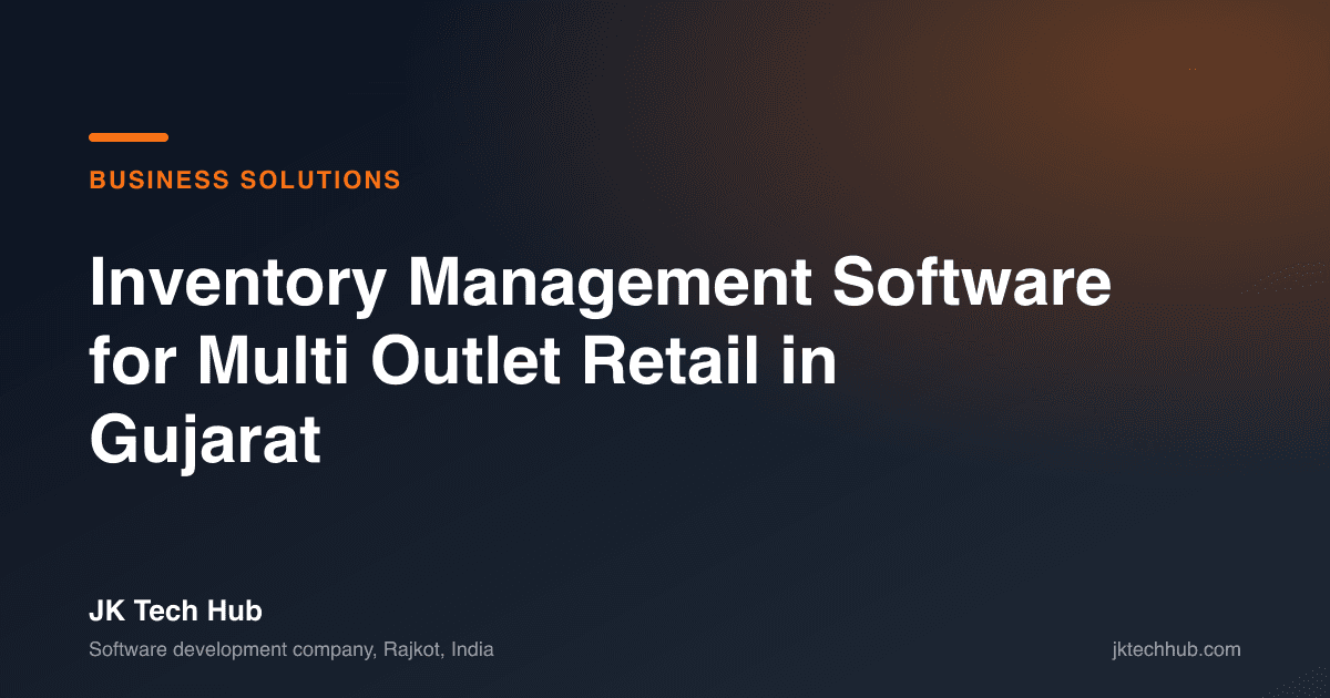 Inventory Management Software for Multi Outlet Retail in Gujarat
