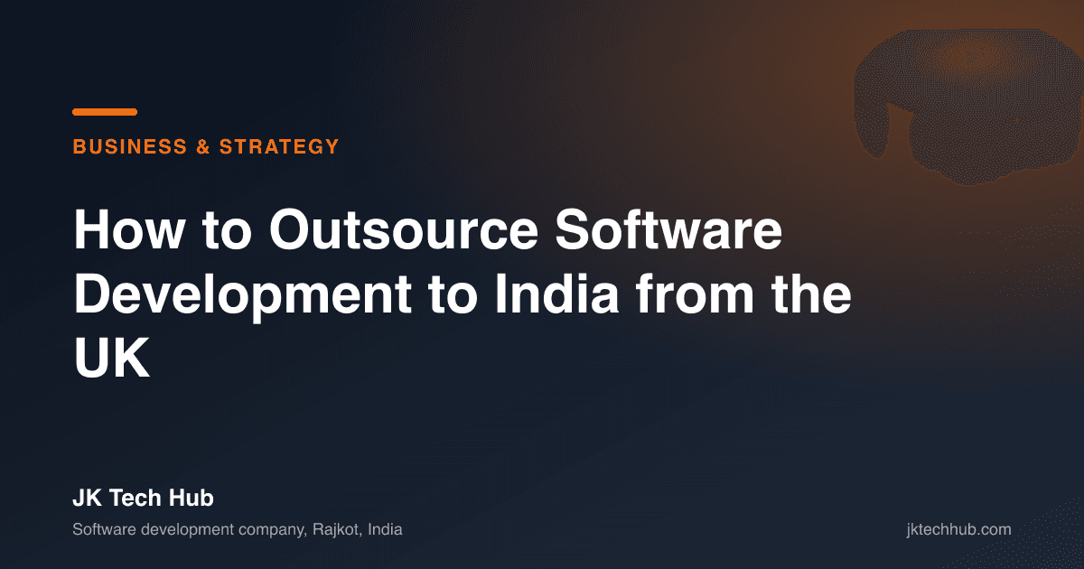 How to Outsource Software Development to India from the UK