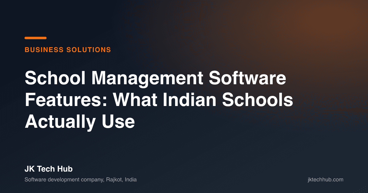 School Management Software Features: What Indian Schools Actually Use