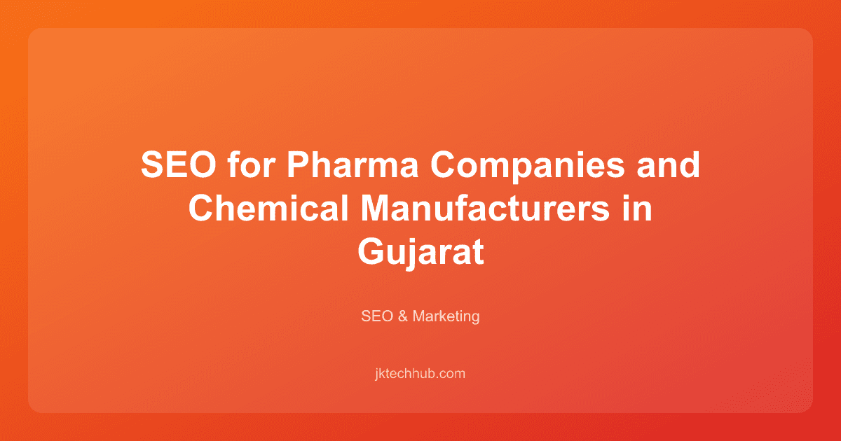 SEO for Pharma Companies and Chemical Manufacturers in Gujarat