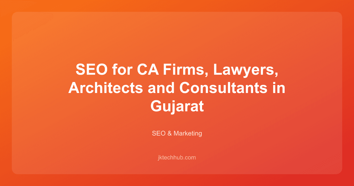 SEO for CA Firms, Lawyers, Architects and Consultants in Gujarat