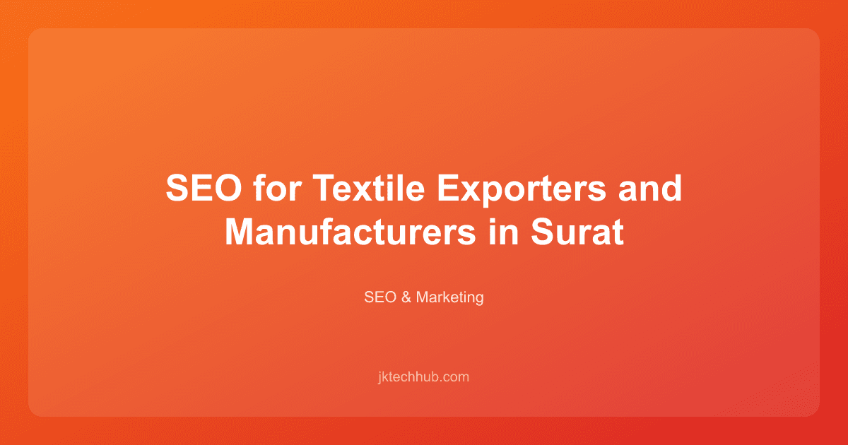 SEO for Textile Exporters and Manufacturers in Surat