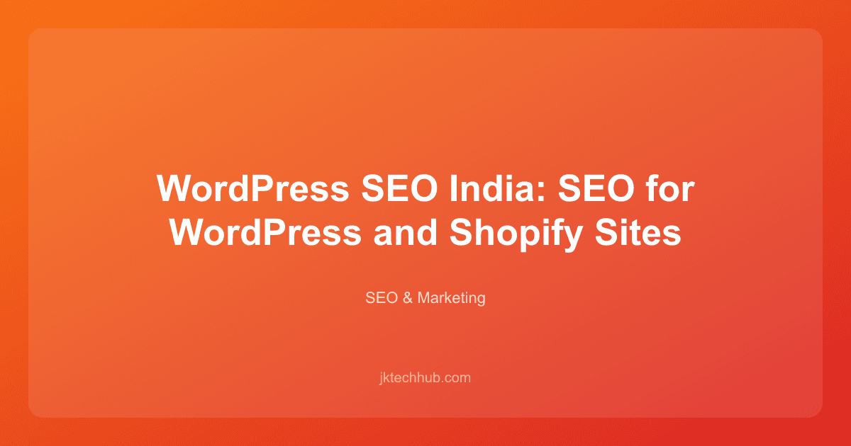 WordPress SEO India: SEO for WordPress and Shopify Sites