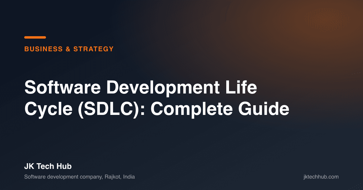 Software Development Life Cycle (SDLC): Complete Guide