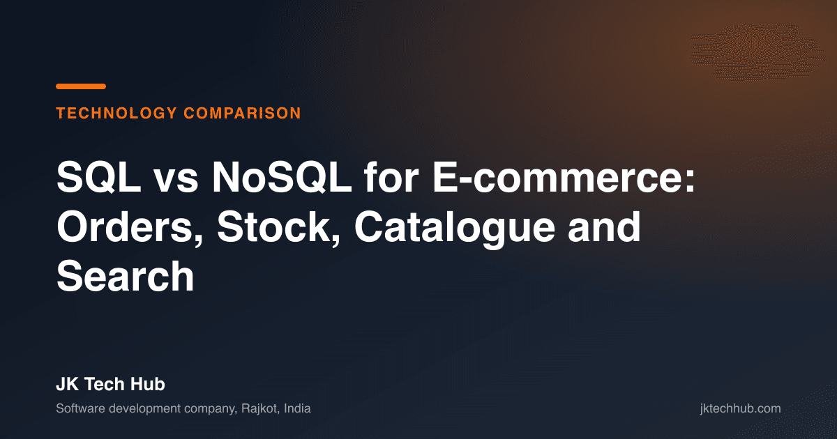 SQL vs NoSQL for E-commerce: Orders, Stock, Catalogue and Search